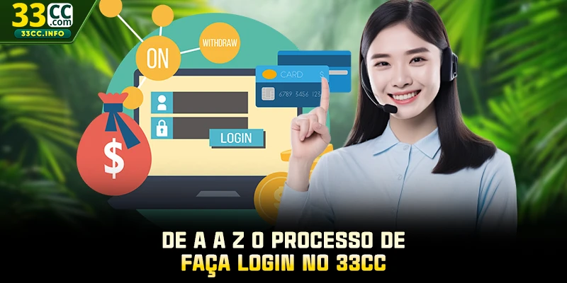 De A a Z o processo de faça login no 33CC