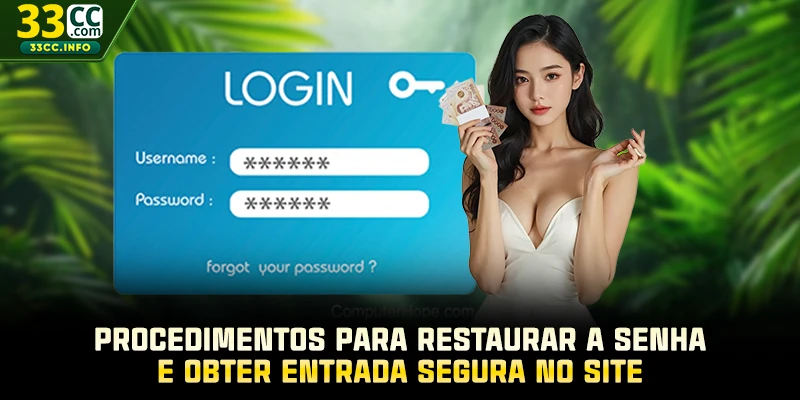 Procedimentos para restaurar a senha e obter entrada segura no site