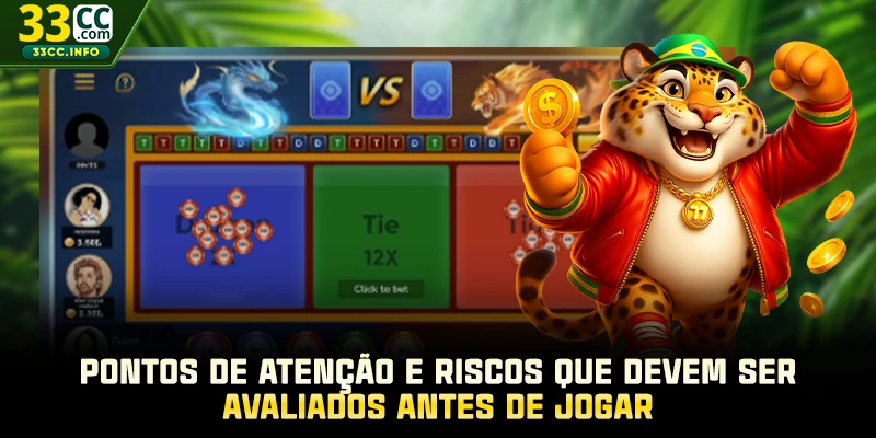 Pontos de atenção e riscos que devem ser avaliados antes de jogar